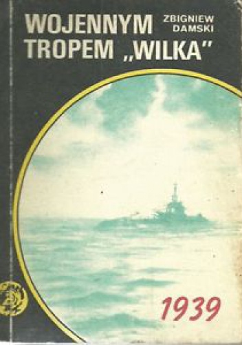 Okładka: Zbigniew Damski - Wojennym tropem "Wilka"