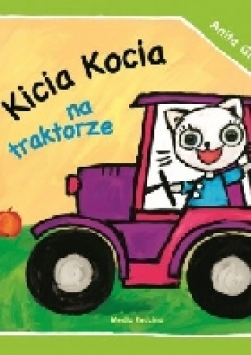 Okładka: Anita Głowińska - Kicia Kocia na traktorze
