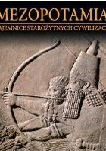 Okładka:  praca zbiorowa - Mezopotamia: Asyria cz.2