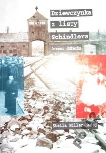 Okładka: Stella Müller-Madej - Dziewczynka z listy Schindlera: oczami dziecka
