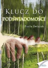 Okładka: Paula Świątek - Klucz do podświadomości