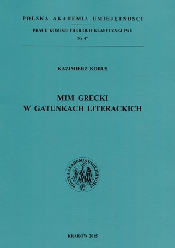Okładka: Kazimierz Korus - Mim grecki w gatunkach literackich