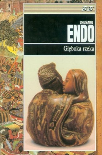 Okładka: Shūsaku Endō - Głęboka rzeka