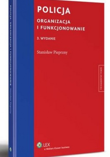 Okładka: Stanisław Pieprzny - Policja. Organizacja i funkcjonowanie