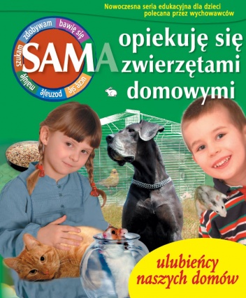 Okładka: Mariola Jarocka - Sam opiekuję się zwierzętami domowymi