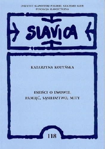 Okładka: Katarzyna Kotyńska - Eseiści o Lwowie. Pamięć, sąsiedztwo, mity