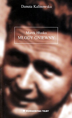 Okładka: Danuta Kalinowska - Marek Hłasko Młody Gniewny