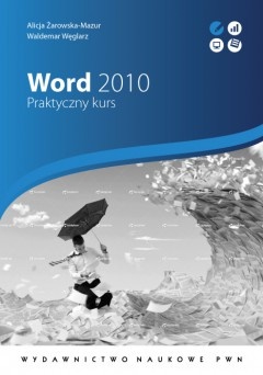 Okładka: Alicja Żarowska-Mazur - Word 2010. Praktyczny kurs