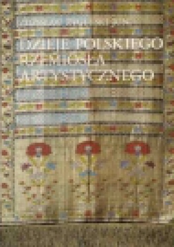 Okładka: Zdzisław Żygulski (junior) - Dzieje polskiego rzemiosła artystycznego