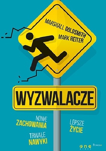 Okładka: Marshall Goldsmith - Wyzwalacze. Nowe zachowania, trwałe nawyki, lepsze życie