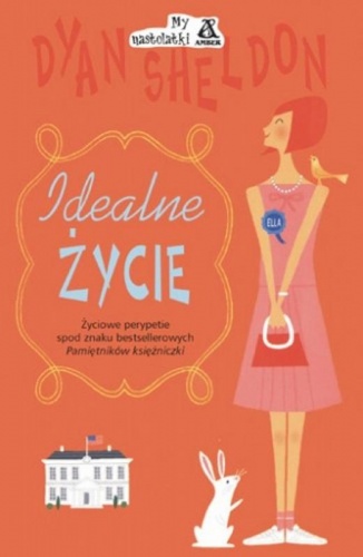 Okładka: Dyan Sheldon - Idealne życie