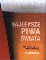 Okładka: Ben McFarland - Najlepsze Piwa Świata