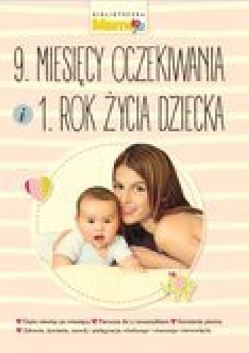 Okładka: Joanna Machajska - 9 miesięcy oczekiwania i 1 rok życia dziecka