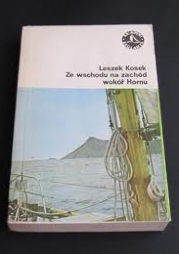 Okładka: Leszek Kosek - Ze wschodu na zachód wokół Hornu