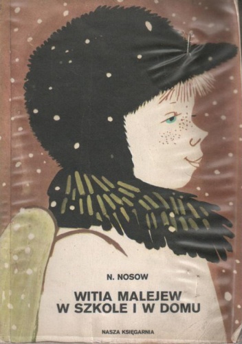 Okładka: Mikołaj Nosow - Witia Malejew w szkole i w domu