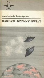 Okładka: Fredric Brown - Bardzo dziwny świat: opowiadania fantastyczne