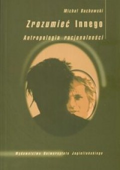 Okładka: Michał Buchowski - Zrozumieć Innego. Antropologia racjonalności