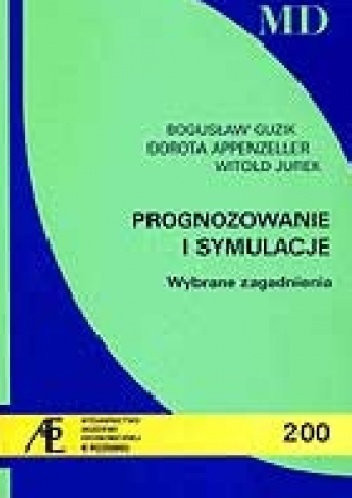 Okładka: Bogusław Guzik - Prognozowanie i symulacje. Wybrane zagadnienia