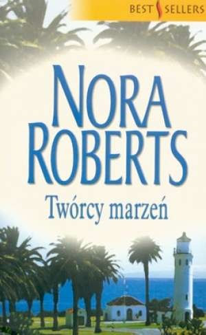 Okładka: Nora Roberts - Twórcy marzeń