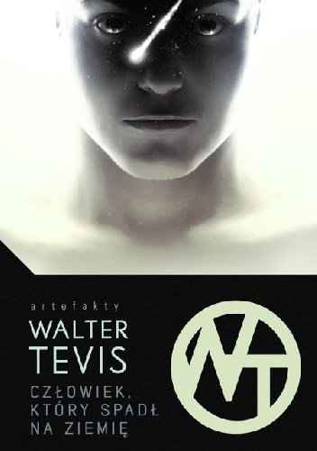 Okładka: Walter Tevis - Człowiek, który spadł na ziemię