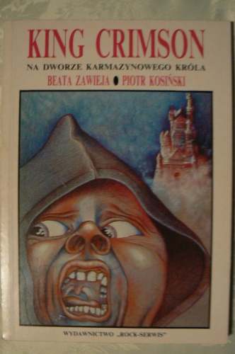 Okładka: Piotr Kosiński - King Crimson. Na dworze karmazynowego króla