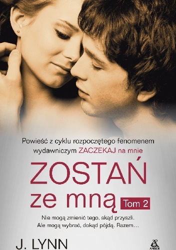 Okładka: J. Lynn - Zostań ze mną. Tom 2