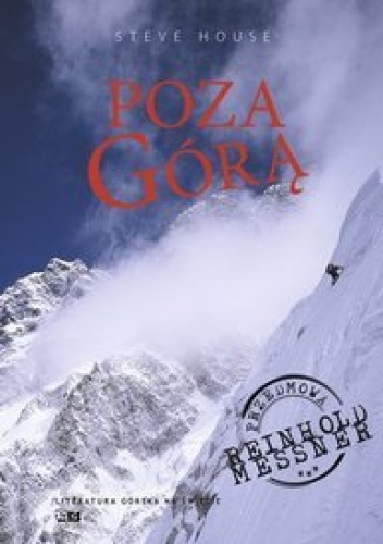 Okładka: Steve House - Poza Górą