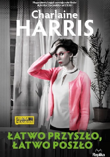 Okładka: Charlaine Harris - Łatwo przyszło, łatwo poszło
