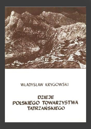 Okładka: Władysław Krygowski - Dzieje Polskiego Towarzystwa Tatrzańskiego