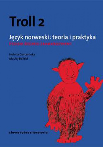 Okładka: Helena Garczyńska - Troll 2. Język norweski: teoria i praktyka - poziom średnio zaawansowany
