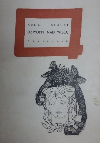 Okładka: Arnold Słucki - Dzwony nad Wisłą
