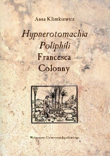 Okładka: Anna Klimkiewicz - Hypnerotomachia Poliphili Francesca Colonny