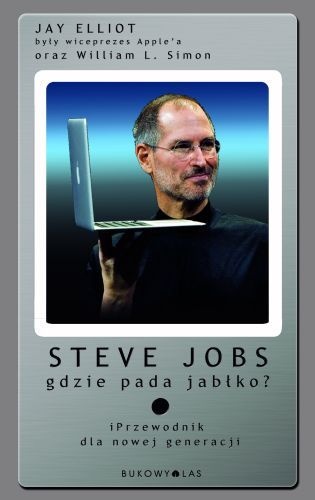 Okładka: William L. Simon - Steve Jobs. Gdzie pada jabłko? iPrzewodnik dla nowej generacji.
