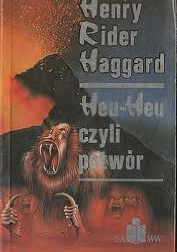 Okładka: Henry Rider Haggard - Heu-Heu czyli potwór