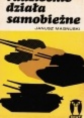 Okładka: Janusz Magnuski - Radzieckie działa samobieżne