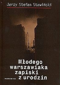 Okładka: Jerzy Stefan Stawiński - Młodego warszawiaka zapiski z urodzin