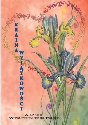 Okładka: Andrzej Wróblewski - Kraina Wyjątkowości. Almanach współczesnej bajki polskiej