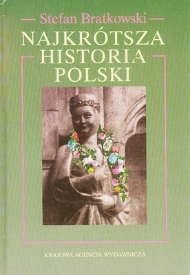 Okładka: Stefan Bratkowski - Najkrótsza historia Polski