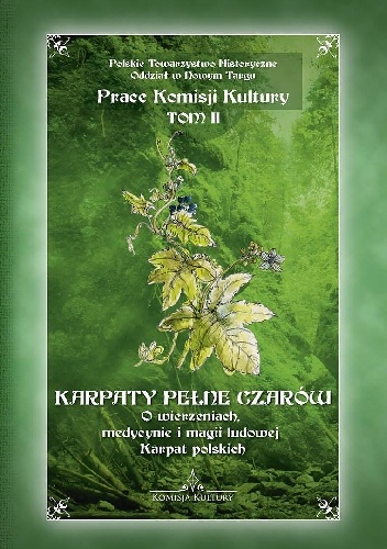 Okładka: Katarzyna Ceklarz - Karpaty pełne czarów. O wierzeniach, medycynie i magii ludowej Karpat polskich