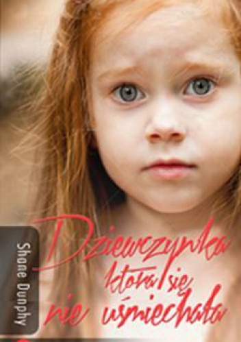 Okładka: Shane Dunphy - Dziewczynka, która się nie uśmiechała