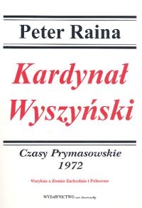 Okładka: Peter Raina - Kardynał Wyszyński T. 11