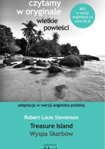 Robert Louis Stevenson - Treasure Island. Wyspa Skarbów
