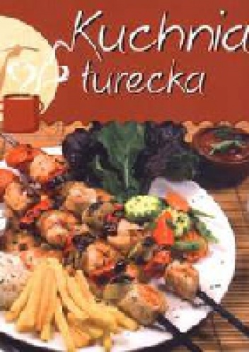 Okładka:  praca zbiorowa - Kuchnia turecka