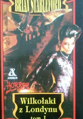 Okładka: Brian Stableford - Wilkołaki z Londynu. Tom I
