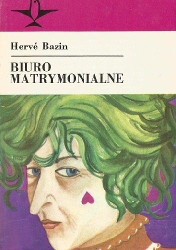 Okładka: Herve Bazin - Biuro matrymonialne