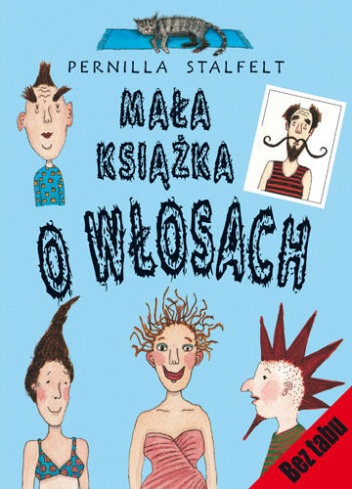 Okładka: Pernilla Stalfelt - Mała książka o włosach