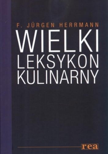Okładka: F. Jurgen Herrmann - Wielki leksykon kulinarny