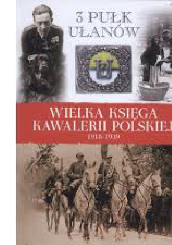 Okładka:  praca zbiorowa - 3 Pułk Ułanów Śląskich
