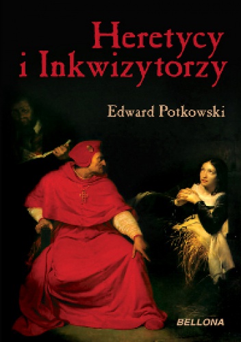 Okładka: Edward Potkowski - Heretycy i Inkwizytorzy