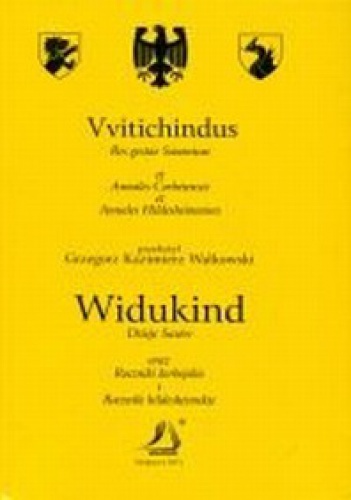 Okładka: Grzegorz Kazimierz Walkowski - Dzieje Sasów oraz Roczniki korbejskie i Roczniki hildesheimskie